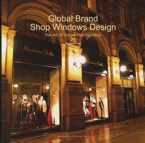 Bonifacio Lam - Global Brand Shop Windows Design - The Art of Visual Merchandise.