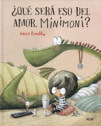 Qué será eso del amor, Minimoni ?