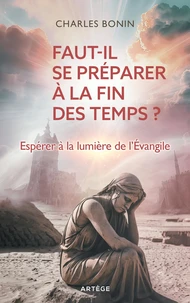 Faut-il se préparer à la fin des temps ?