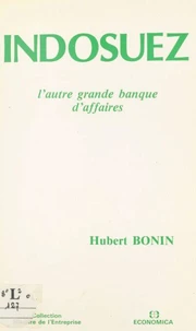 Indosuez, l'autre grande banque d'affaires
