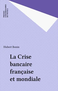 La crise bancaire française et mondiale