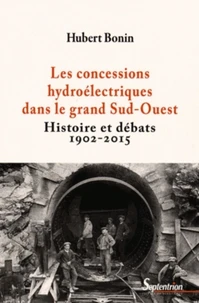 Les concessions hydroélectriques dans le grand Sud-Ouest