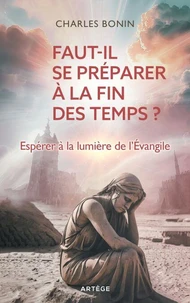 Faut-il se préparer à la fin des temps ?