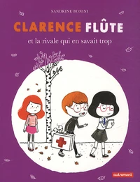 Clarence Flûte ou la rivale qui en savait trop