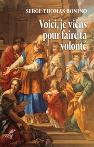 Voici, je viens pour faire ta volonté