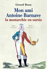 Mon ami Antoine Barnave