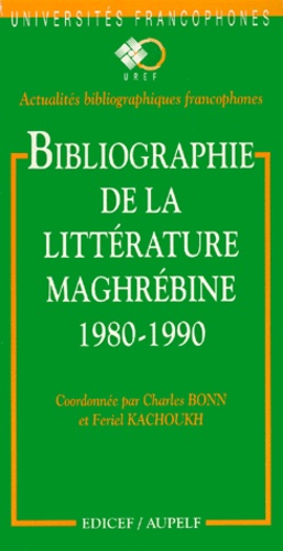  BONN KACHOUKH - Bibliographie de la littérature maghrébine - 1980-1990.