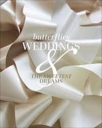 Butterflies Weddings and the Sweetest Dreams
