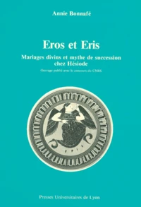 Eros Et Eris. Mariages Divins Et Mythe De Succession Chez Hesiode