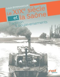 Le XIXème siècle et la Saône