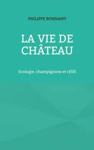 La vie de château