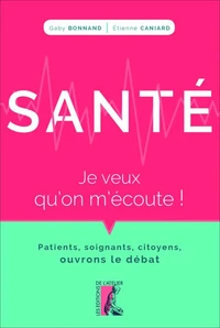 Santé, je veux qu'on m'écoute !