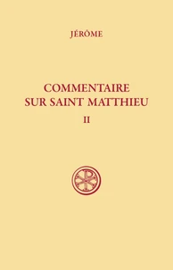 Commentaire Sur Saint Matthieu. Tome 2, Livres 3 Et 4, Edition Bilingue Francais-Latin