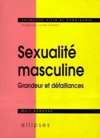 Sexualite Masculine. Grandeur Et Defaillances