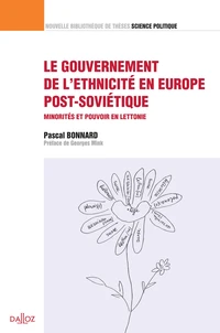 Le gouvernement de l'ethnicité en Europe post-soviétique