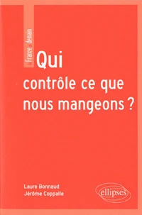 Qui contrôle ce que nous mangeons ?