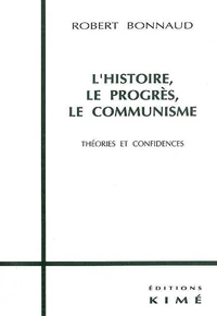 L'histoire, le progrès, le communisme