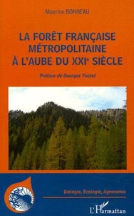 La forêt française métropolitaine à l'aube du XXIe siècle