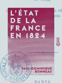 L'État de la France en 1824 - Nécessité d'appliquer les vérités contenues dans la déclaration faite par les princes en décembre 1788
