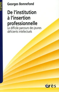 De l'institution à l'insertion professionnelle