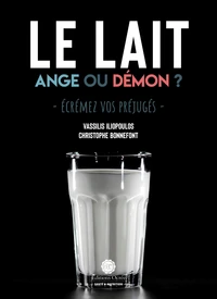 Le lait : Ange ou démon ?