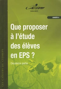 Les cahiers du CEDREPS N°9 : Que proposer à l'étude des élèves en EPS ?