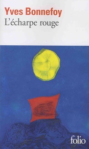L'écharpe rouge ; Deux scènes et notes conjointes