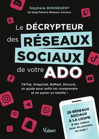 Le décrypteur des réseaux sociaux de votre ado
