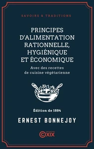Principes d'alimentation rationnelle, hygiénique et économique