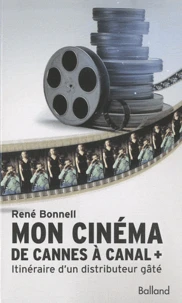 Mon cinéma De Cannes à Canal +
