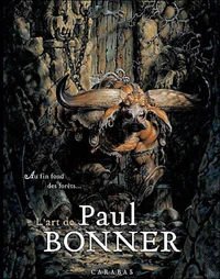 Au fin fond des forêts, l'art de Paul Bonner