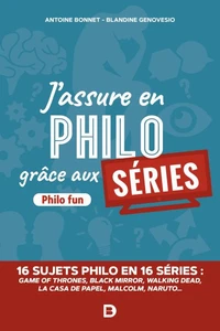 J'assure en philosophie grâce aux séries