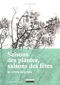Saisons des plantes, saisons des fêtes