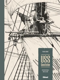 USS Constitution Intégrale . Edition spéciale en noir & blanc