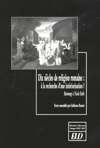 Dix siècles de religion romaine : à la recherche d'une intériorisation