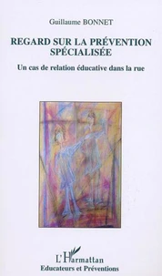 Regard sur la prévention spécialisée. Un cas de relation éducative dans la rue