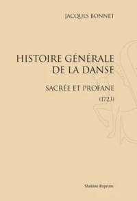 Histoire générale de la danse sacrée et profane