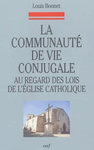 La communauté de vie conjugale au regard des lois de l'Eglise catholique