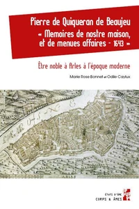 Pierre de Quiqueran de Beaujeu "Memoires de nostre maison, et de menues affaires - 1643"