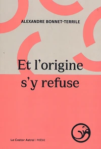 Et l'origine s'y refuse