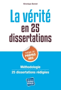 La vérité : thème de culture générale Prépa HEC 2014 en 25 dissertations