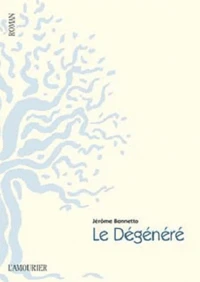 Le Dégénéré
