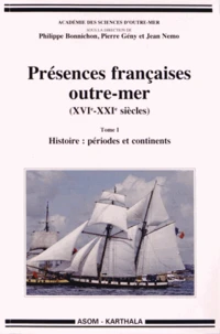 Présences françaises outre-mer (XVIe-XXIe siècles)