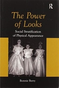 Bonnie Berry - The Power of Looks - Social Stratification of Physical Appearance.