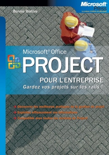 Bonnie Biafore - Microsoft Office Project pour l'entreprise.