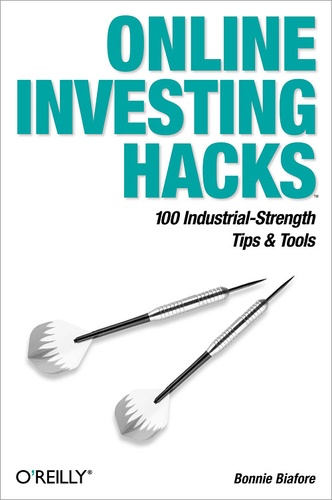 Bonnie Biafore - Online Investing Hacks - 100 Industrial-Strength Tips & Tools.
