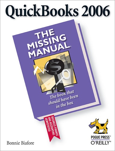 Bonnie Biafore - QuickBooks 2006: The Missing Manual.