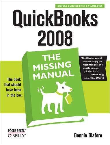 Bonnie Biafore - QuickBooks 2008: The Missing Manual.
