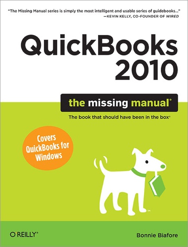 Bonnie Biafore - QuickBooks 2010: The Missing Manual.
