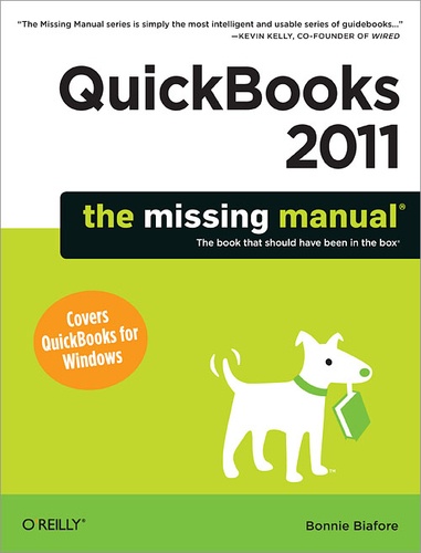 Bonnie Biafore - QuickBooks 2011: The Missing Manual.